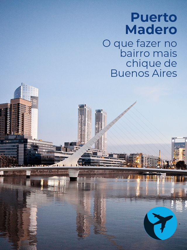 Puerto Madero - O que fazer no bairro mais chique de Buenos Aires